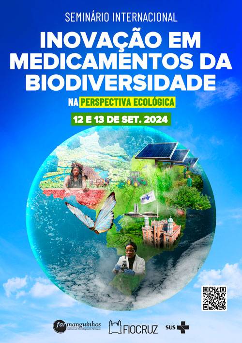 [PRESENCIAL] - Seminário Internacional Inovação em Medicamentos da Biodiversidade na Perspectiva Ecológica